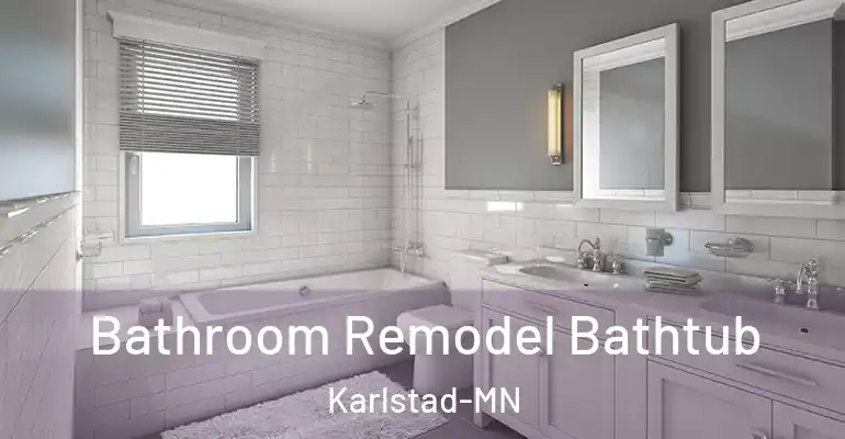 inner Bathroom imggen Bathroom Remodel Bathtub Karlstad-MN