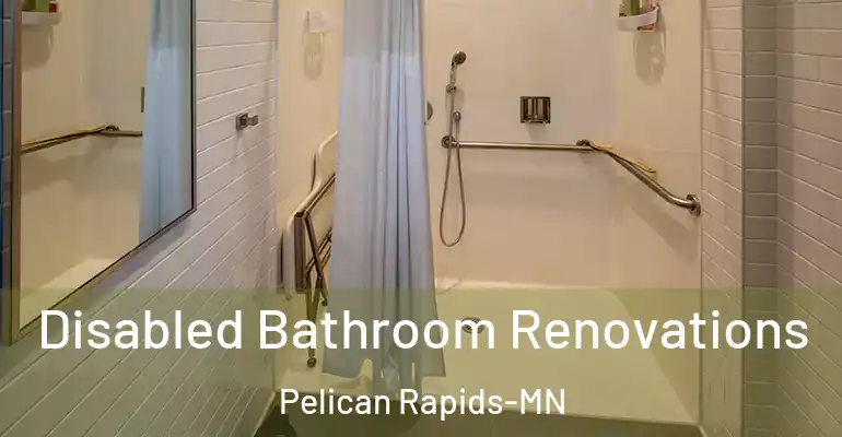 inner Bathroom imggen Disabled Bathroom Renovations Pelican Rapids-MN