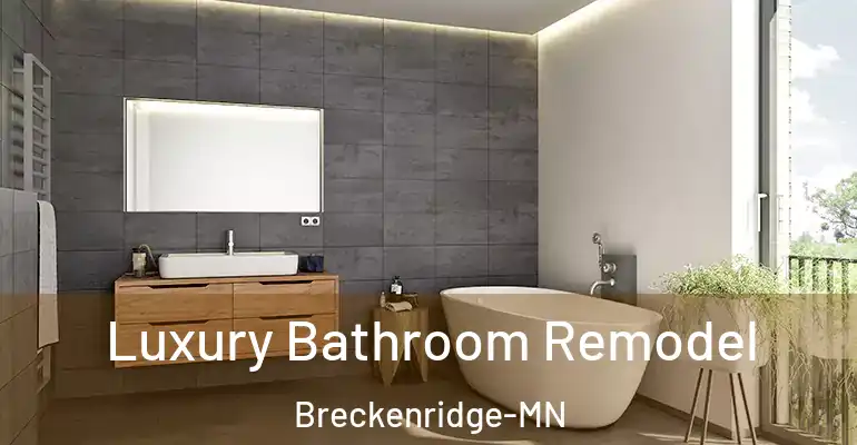 inner Bathroom imggen Luxury Bathroom Remodel Breckenridge-MN