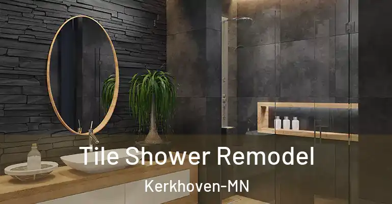 inner Bathroom imggen Tile Shower Remodel Kerkhoven-MN